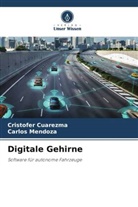 Cristofer Cuarezma, Carlos Mendoza - Digitale Gehirne