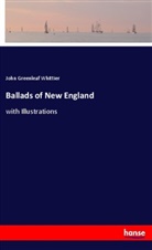 John Greenleaf Whittier - Ballads of New England