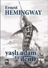 Ernest Hemingway - Yasli Adam ve Deniz - Özel Baski Ciltli