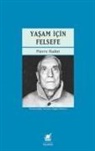 Pierre Hadot - Yasam Icin Felsefe