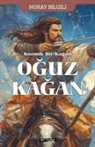 Nuray Bilgili - Oguz Kagan - Kozmik Bir Kagan