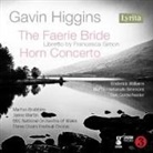 Higgins: The Faerie Bride & Horn Concerto (Audio book)