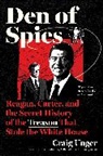 Craig Unger - Den of Spies