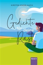 Kirsten Knoblauch - Gedichte für deine Rast