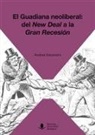 Andrea Vincenzini - El Guadiana neoliberal : del New Deal a la Gran Recesión