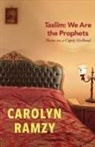 Carolyn Ramzy - Taslim: We Are the Prophets