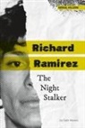 Carla Mooney - Richard Ramirez: The Night Stalker