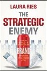 Laura Ries, Ries Laura - The Strategic Enemy