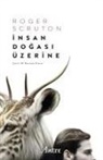Roger Scruton - Insan Dogasi Üzerine