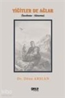 Döne Arslan - Yigitler de Aglar