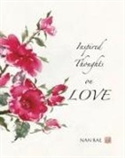 Nan Rae, Nan (Nan Rae) Rae - Inspired Thoughts on Love