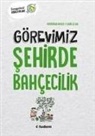 Frederique Basset - Görevimiz Sehirde Bahcecilik