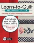 Laura Duran, Lina Owen - Learn-To-Quilt Bilingual Guide/Guía Bilingüe Para Aprender a Hacer Quilting
