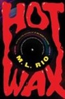 M L Rio, M. L. Rio, M.L. Rio - Hot Wax