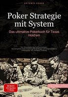 Artemis Saage, Artemis Saage - Deutschland, Saage Media GmbH - Deutschland, Saage Media GmbH - Deutschland - Poker Strategie mit System: Das ultimative Pokerbuch für Texas Hold'em