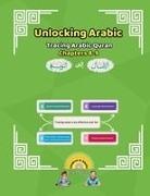 Canada Universal School - Unlocking Arabic Tracing Arabic Quran Chapters 8-9 (Left to Right Edition)