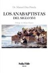 Manuel Díaz Pineda, Manuel Díaz Pineda - Los anabaptistas del S. XVI