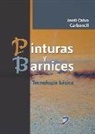 Jordi Calvo Carbonell - Pinturas y barnices : tecnología básica