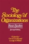 Oscar Grusky, George A. Miller - The Sociology of Organizations
