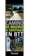 Juanjo Alonso - Camino de Madrid a Santiago en BTT