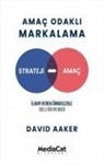 David Aaker - Amac Odakli Markalama