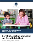 Rosilene de Melo Oliveira, Adriano de S Coelho, Adriano de S. Coelho - Der Bibliothekar als Leiter der Schulbibliothek