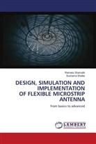 Rameez Shamalik, Sushama Shelke - DESIGN, SIMULATION AND IMPLEMENTATION OF FLEXIBLE MICROSTRIP ANTENNA