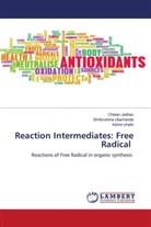 Chetan Jadhav, Kishor Shelki, Shrikrushna Ubarhande - Reaction Intermediates: Free Radical