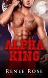 Renee Rose - Alpha King