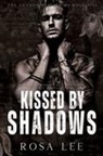 Rosa Lee - Kissed by Shadows