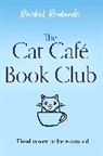 Rachel Rowlands - The Cat Cafe Book Club