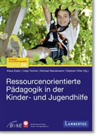 Klaus Esser, Stephan Hiller, Michae Macsenaere, Michael Macsenaere, Michael Macsenaere u a, Catja Teicher - Ressourcenorientierte Pädagogik in der Kinder- und Jugendhilfe