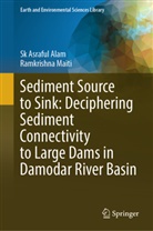S K Asraful Alam, S.K. Asraful Alam, SK Asraful Alam, Ramkrishna Maiti - Sediment Source to Sink: Deciphering Sediment Connectivity to Large Dams in Damodar River Basin