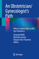 Michelle Iavicoli, Amanda Malik, Kahyun Yoon-Flannery - An Obstetrician/Gynecologist's Path