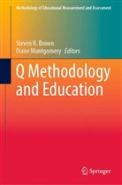 Steven R. Brown, Montgomery, Diane Montgomery, Steven R Brown - Q Methodology and Education