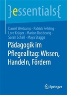 Patrick Fehling, Lore Krüger, Lore u a Krüger, Marion Roddewig, Sarah Schell, Maya Stagge... - Pädagogik im Pflegealltag: Wissen, Handeln, Fördern
