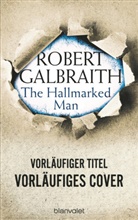 Robert Galbraith - Der Tote mit dem Silberzeichen