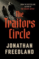 Jonathan Freedland - The Traitors Circle