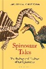 David Hone, Hone David, Mark Witton, Witton Mark - Spinosaur Tales
