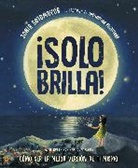 Jacqueline Alcántara, Sonia Sotomayor - cSolo brilla Como ser la mejor version de ti mismo Just Shine How to