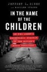 Jeffrey L Rinek, Jeffrey L Rinek, Marilee Strong, Strong Marilee - In the Name of the Children