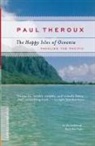 Paul Theroux - The Happy Isles of Oceania