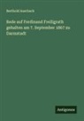Berthold Auerbach - Rede auf Ferdinand Freiligrath gehalten am 7. September 1867 zu Darmstadt