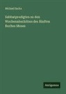 Michael Sachs - Sabbatpredigten zu den Wochenabschitten des fünften Buches Moses