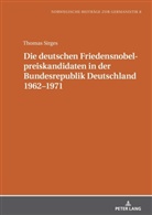 Thomas Sirges, Michael Schmidt - Die deutschen Friedensnobelpreiskandidaten in der Bundesrepublik Deutschland 1962-1971