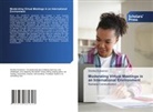 Drishka Kureemun - Moderating Virtual Meetings in an International Environment
