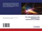 ADEBISI SUNDAY ADESINA - THE FUNDAMENTALS AND RUDIMENTS OF HOMOLOGICAL ALGEBRA
