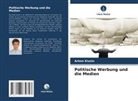 Artem Klunin - Politische Werbung und die Medien