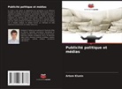 Artem Klunin - Publicité politique et médias
