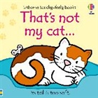 Fiona Watt, Watt Fiona, Wells Rachel - That's not my cat...